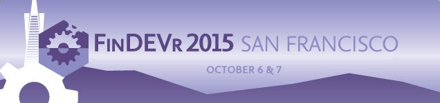 FinDEVr 2015 San Francisco: We’re Bringing Builders Back