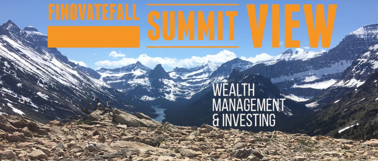 Summit View: Changes in the Wealth Management and Investing Scene