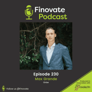 Finovate Podcast: Third-Party Partnerships, B2C Payments, and Staying Flexible as an Innovator